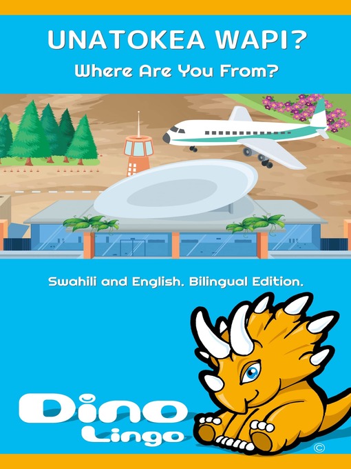 Title details for Unatokea wapi? / Where Are You From? by Dino Lingo - Available